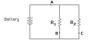 circuit diagram showing batery connected to by wire A to both Resistor R1 and resistor R2. R1 is connected to the bottom of the battery by wire B and R2 is connected by wire C
