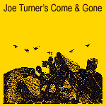 Joe Turner's Come and Gone