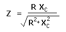 Z = R times X over the square rooot of R squared + X squared